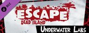 Escape Dead Island: Underwater Labs DLC