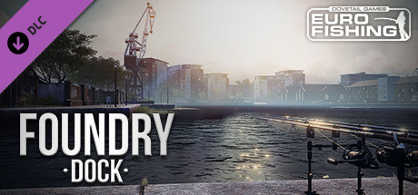Euro Fishing: Foundry Dock cover art