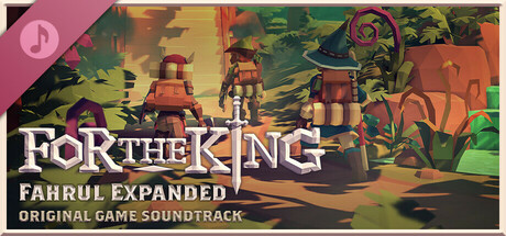 For The King: Fahrul Expanded - Original Game Soundtrack cover art