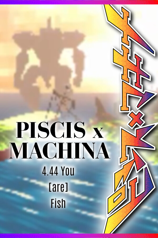 Steam portrait for PISCIS x MACHINA 4.44 You [are] Fish.