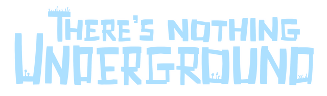 There's Nothing Underground Logo