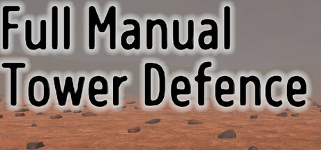 Full Manual Tower Defense PC Specs