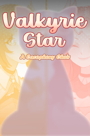 Valkyrie Star: A Cacophony Choir.