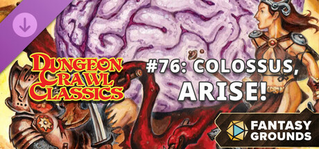 Fantasy Grounds - Dungeon Crawl Classics #76: Colossus, Arise! cover art