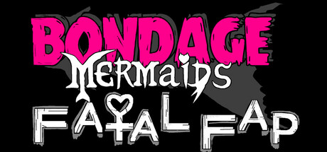 Bondage Mermaids - Fatal Fap PC Specs