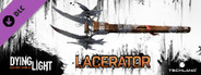 Dying Light - The Lacerator Weapon Pack