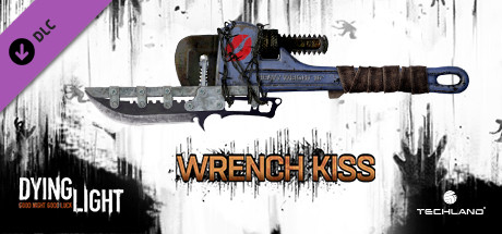 Dying Light - Wrench Kiss Weapon Pack cover art