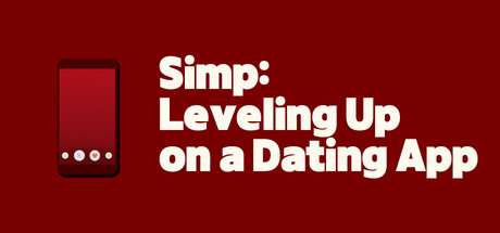 Simp: Leveling Up on a Dating App PC Specs