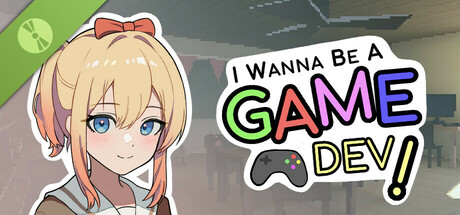 I Wanna Be A Game Dev! Demo cover art