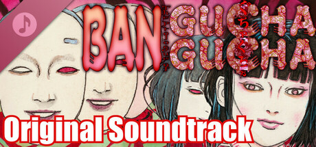 BAN: The Prologue of GUCHA GUCHA Original Soundtrack cover art