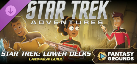 Fantasy Grounds - Star Trek Adventures: Star Trek Lower Decks Campaign Guide cover art