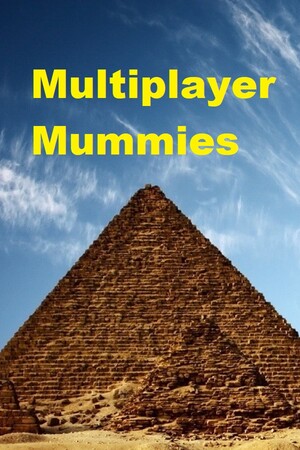 Multiplayer Mummies.