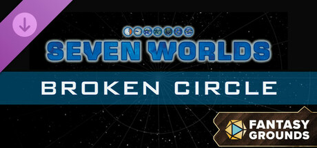 Fantasy Grounds - Seven Worlds Module 4: Broken Circle cover art