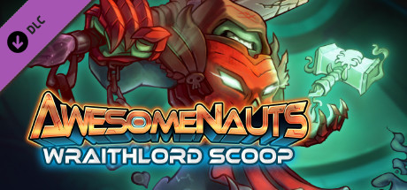 Awesomenauts - Wraithlord Scoop