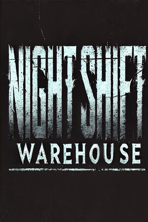 Night shift: Warehouse