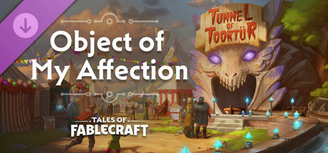 Tales of Fablecraft - Object of My Affection Adventure cover art