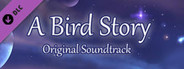 A Bird Story - Original Soundtrack