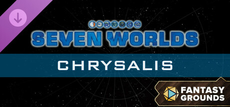 Fantasy Grounds - Seven Worlds Module 5: Chrysalis cover art