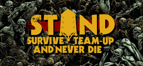 STAND: Survive, Team-up, And Never Die cover art