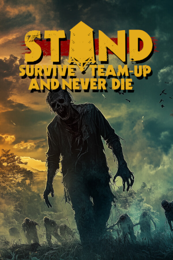 STAND: Survive, Team-up, And Never Die for steam