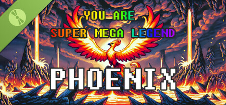 YOU ARE SUPER MEGA LEGENDARY PHEONIX Demo cover art