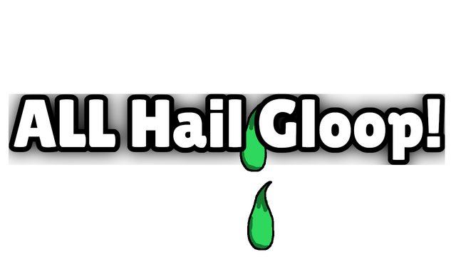 All Hail Gloop! Logo