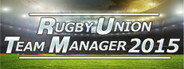 Rugby Union Team Manager 2015
