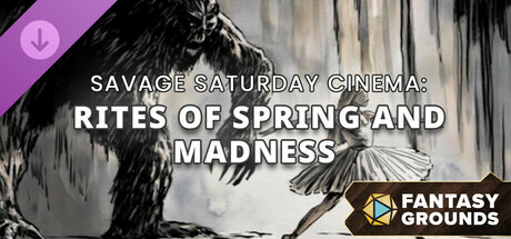 Fantasy Grounds - Savage Saturday Cinema: Rites of Spring and Madness cover art