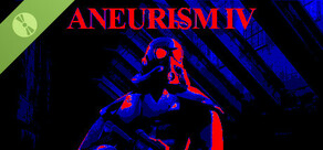 ANEURISM IV Demo