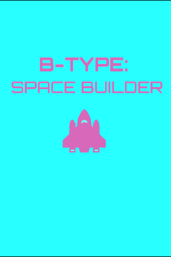 Steam portrait for B-Type: Space Builder.