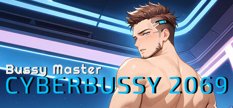 Bussy Master: CYBERBUSSY 2069 PC Specs