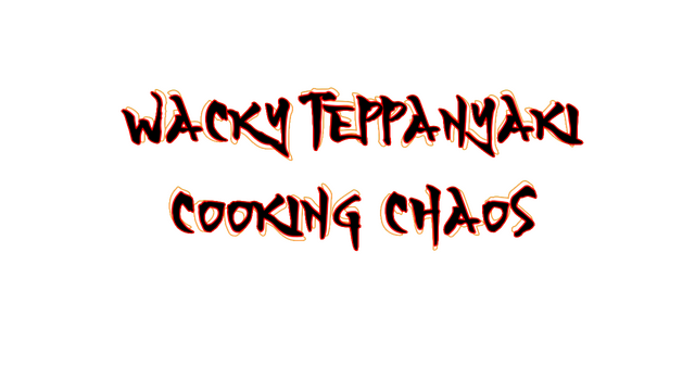 Wacky Teppanyaki - Cooking Chaos Logo