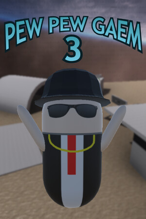 Pew Pew Gaem 3.