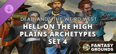 Fantasy Grounds - Deadlands: the Weird West - Hell on the High Plains Archetypes Set 4 cover art