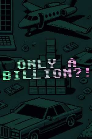 Only a Billion?! game image