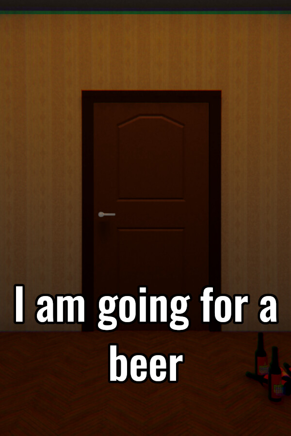 I am going for a beer for steam