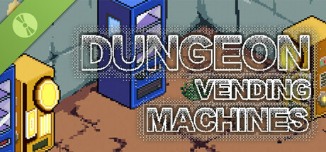 Dungeon Vending Machines Demo cover art