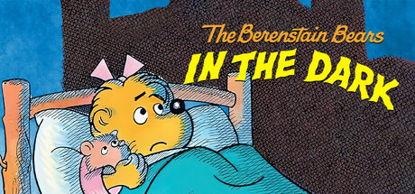 The Berenstain Bears In the Dark cover art