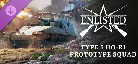 Enlisted - Type 5 Ho-Ri Prototype Squad cover art