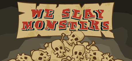 We Slay Monsters cover art