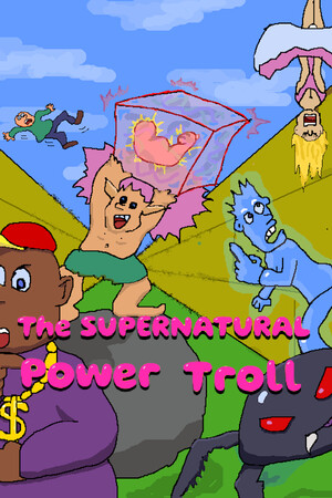 Supernatural Power Troll.