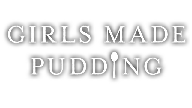 GIRLS MADE PUDDING- Backlog.rip