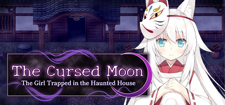 Can I Run The Cursed Moon ~The Girl Trapped in the Haunted House?