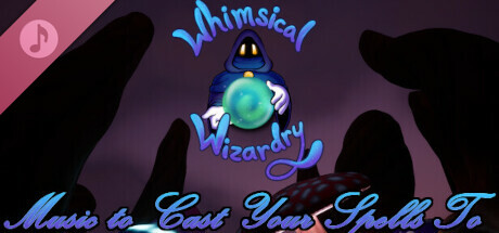 Whimsical Wizardry - Music to Cast Your Spells To cover art