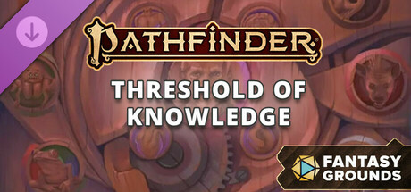 Fantasy Grounds - Pathfinder 2 Adventure: Threshold of Knowledge cover art