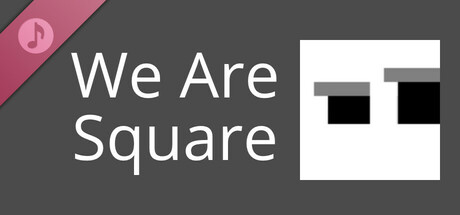 We Are Square Soundtrack cover art