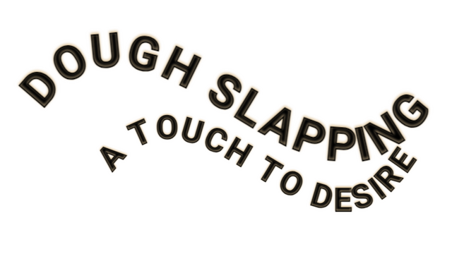 Dough Slapping: A Touch to Desire Logo