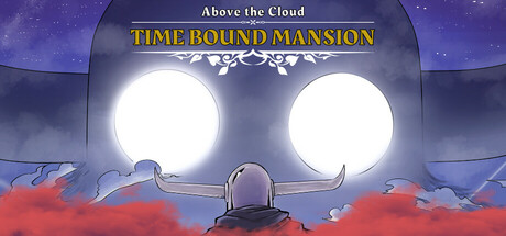 Above the Cloud: Time Bound Mansion PC Specs