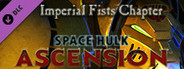 Space Hulk Ascension - Imperial Fist