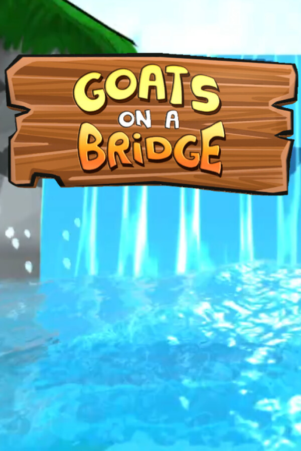 Goats on a Bridge for steam